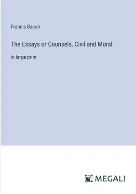 Francis Bacon - Essays or Counsels, Civil and Moral, Häftad. Tillgänglighet: Lägg i varukorg