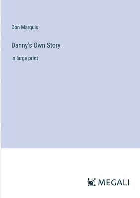 Danny's Own Story