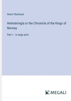 bokomslag Heimskringla or the Chronicle of the Kings of Norway