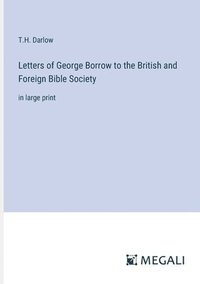 bokomslag Letters of George Borrow to the British and Foreign Bible Society