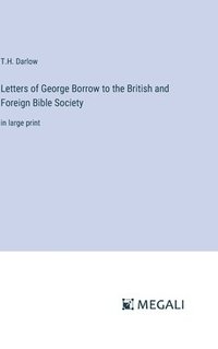bokomslag Letters of George Borrow to the British and Foreign Bible Society