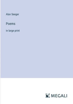 Alan Seeger - Poems, Häftad