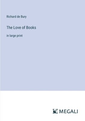Richard De Bury, Richard de Bury - Love of Books, Häftad