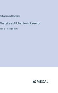 bokomslag The Letters of Robert Louis Stevenson