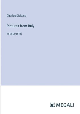 Charles Dickens - Pictures from Italy, Häftad