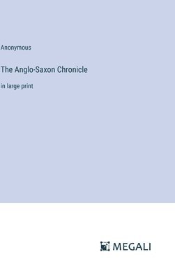 Anonymous - Anglo-Saxon Chronicle, Inbunden