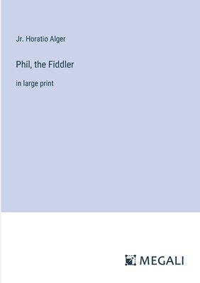 Phil, the Fiddler 1