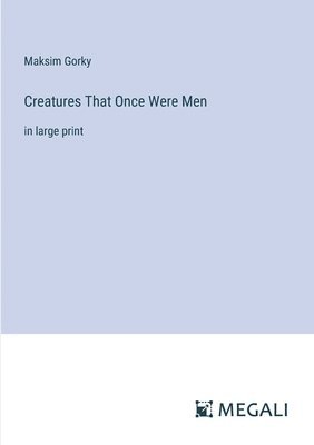 Creatures That Once Were Men 1