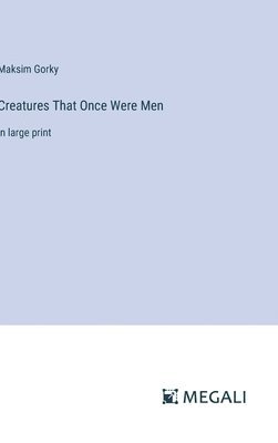 Creatures That Once Were Men 1