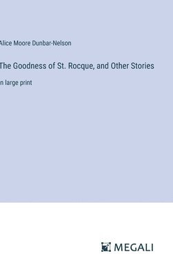 The Goodness of St. Rocque, and Other Stories 1