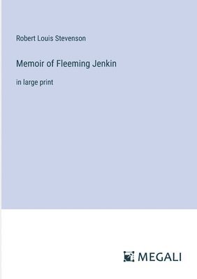 Memoir of Fleeming Jenkin 1