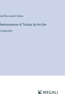 Reminiscences of Tolstoy, by His Son