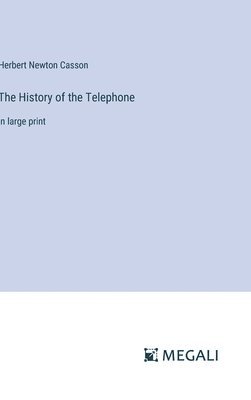 The History of the Telephone 1