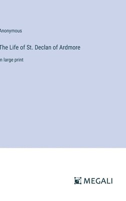 bokomslag The Life of St. Declan of Ardmore