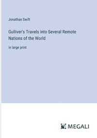 bokomslag Gulliver's Travels into Several Remote Nations of the World