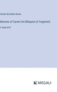 bokomslag Memoirs of Carwin the Biloquist (A Fragment)