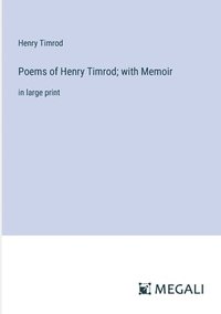 bokomslag Poems of Henry Timrod; with Memoir