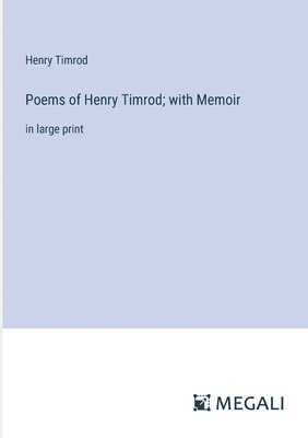 bokomslag Poems of Henry Timrod; with Memoir