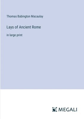 Lays of Ancient Rome 1