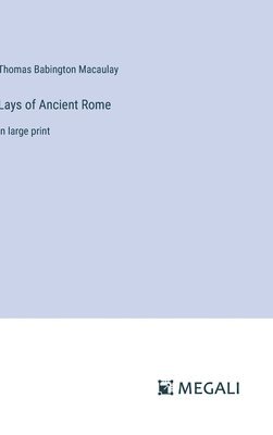 Lays of Ancient Rome