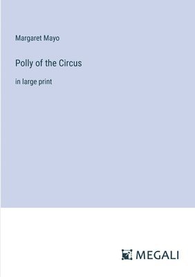 bokomslag Polly of the Circus