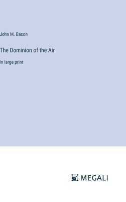 The Dominion of the Air 1