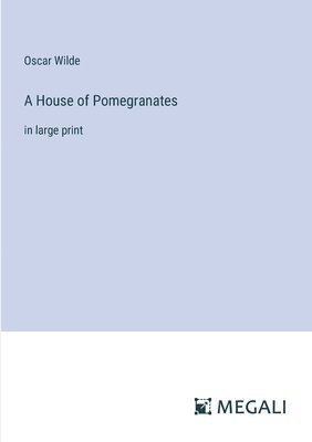 A House of Pomegranates 1