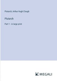 bokomslag Plutarch: Part 1 - in large print