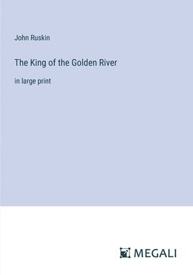 bokomslag The King of the Golden River