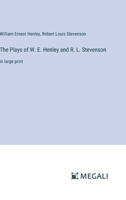 bokomslag The Plays of W. E. Henley and R. L. Stevenson