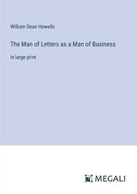bokomslag Man of Letters as a Man of Business