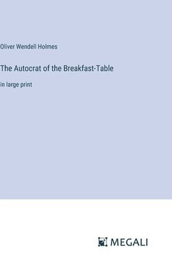 bokomslag Autocrat of the Breakfast-Table
