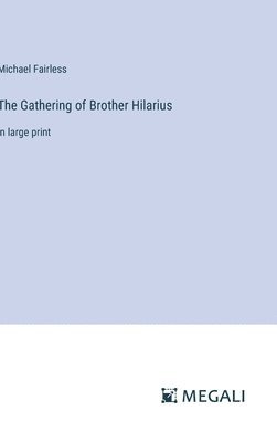 The Gathering of Brother Hilarius 1