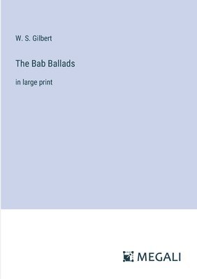 The Bab Ballads 1