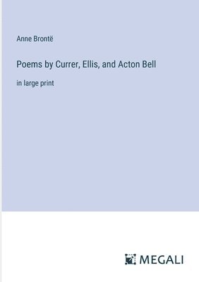 bokomslag Poems by Currer, Ellis, and Acton Bell