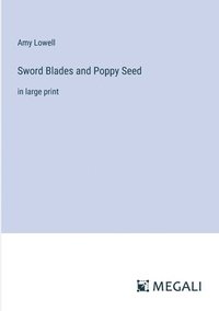 bokomslag Sword Blades and Poppy Seed