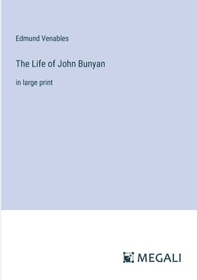 The Life of John Bunyan 1