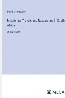 bokomslag Missionary Travels and Researches in South Africa