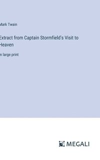 bokomslag Extract from Captain Stormfield's Visit to Heaven