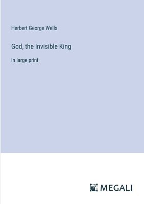 bokomslag God, the Invisible King