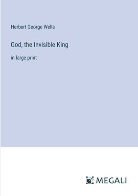 God, the Invisible King 1