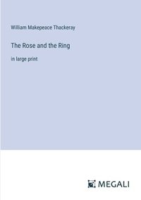 bokomslag Rose and the Ring