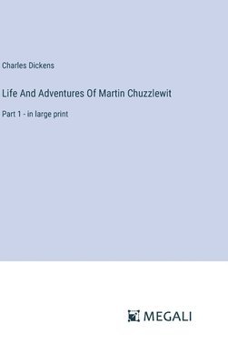 bokomslag Life And Adventures Of Martin Chuzzlewit