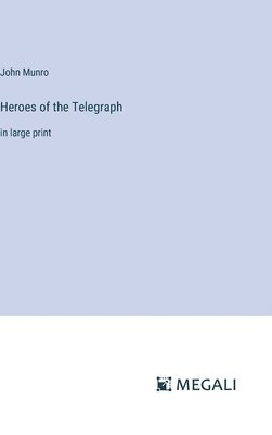 Heroes of the Telegraph