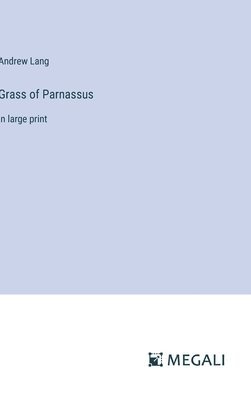 Andrew Lang - Grass of Parnassus, Inbunden
