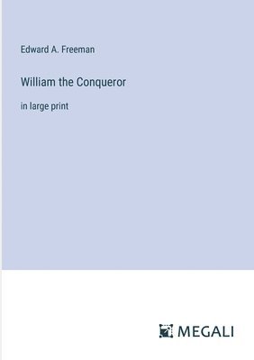 William the Conqueror 1