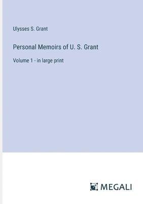 bokomslag Personal Memoirs of U. S. Grant