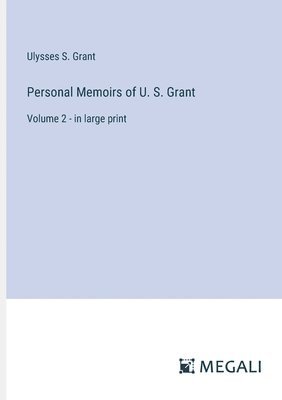 bokomslag Personal Memoirs of U. S. Grant