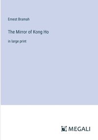 bokomslag The Mirror of Kong Ho