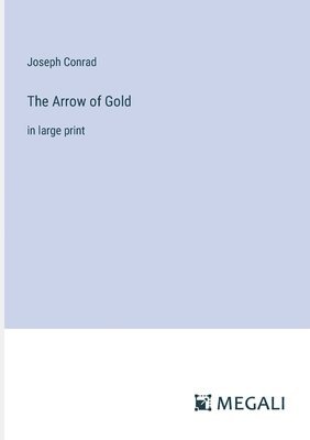 The Arrow of Gold 1